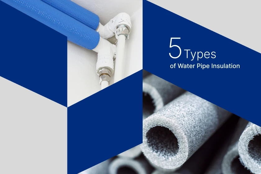 Types of Water Pipe Insulation